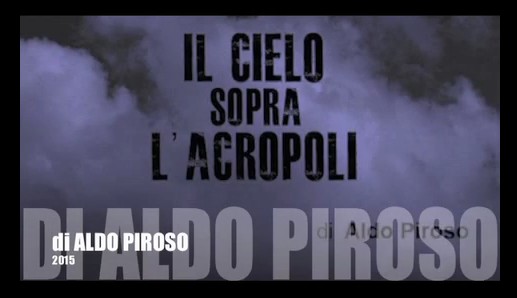 IL CIELO SOPRA L’ACROPOLI: un aggiornamento video di Aldo Piroso, sulla situazione in&nbsp;Grecia