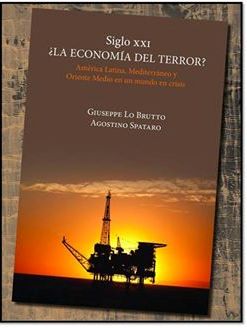 Secolo XXI: Economia del Terrore ? – un importante contributo di Lo Brutto e&nbsp;Spataro