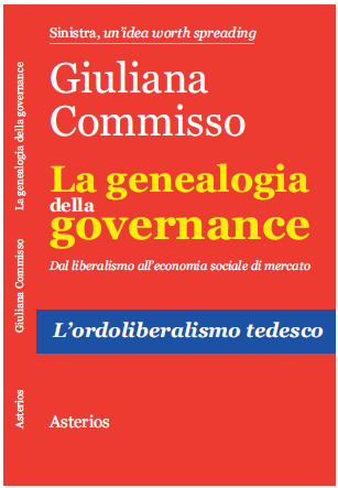 La genealogia della governance. Dal liberalismo all’economia sociale di mercato. L’ordoliberalismo tedesco