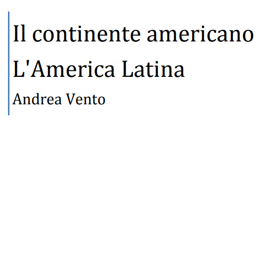 E-book: “Il continente americano. L’America Latina”, di Andrea Vento, Giga Autoproduzioni,&nbsp;2017