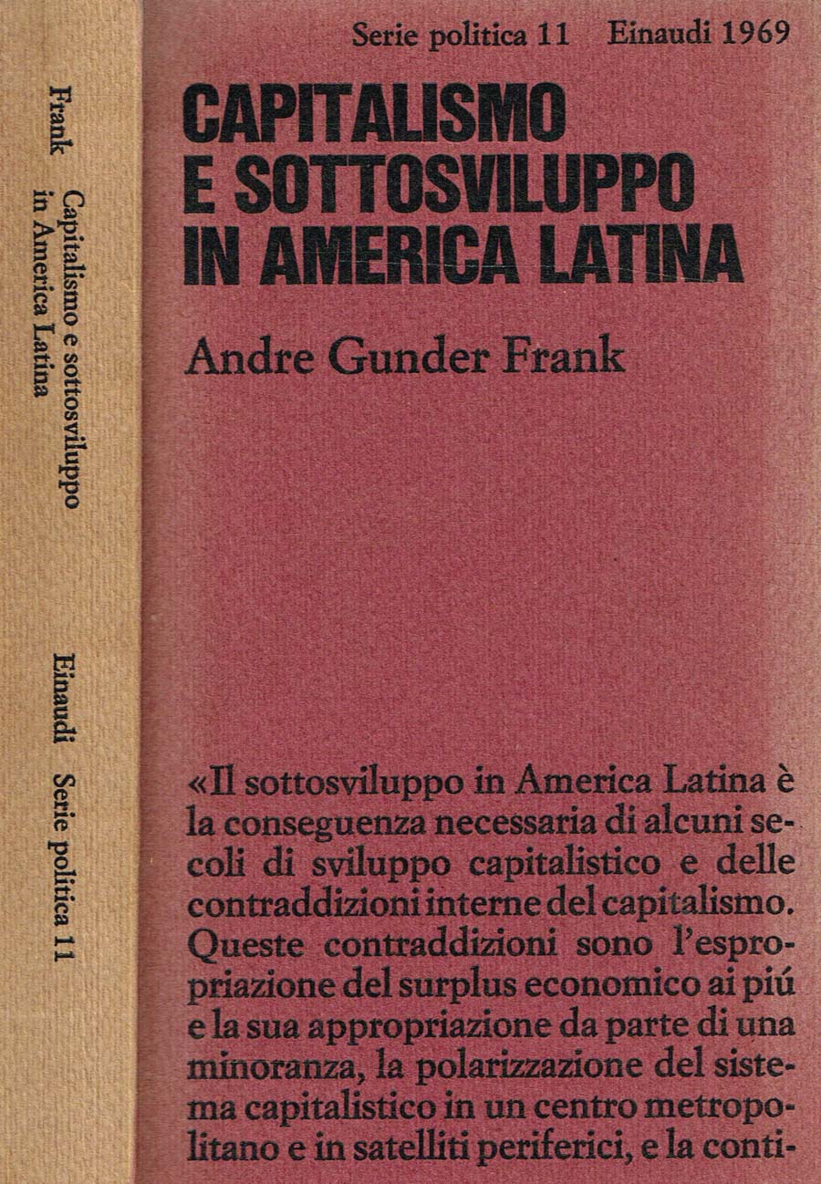 Andrè Gunder Frank, “Capitalismo e sottosviluppo in America&nbsp;latina”