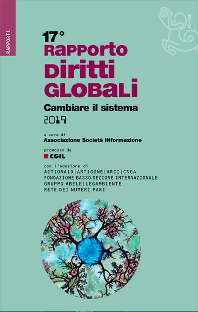 17° Rapporto sui Diritti GLOBALI 2019. CAMBIARE IL&nbsp;SISTEMA.