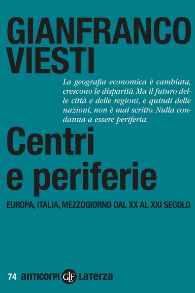 Centri e periferie dell’economia: il nuovo libro di Gianfranco Viesti