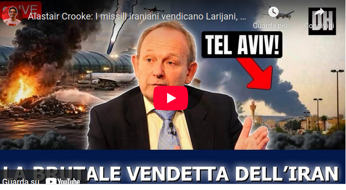 Alastair Crooke: I missili iraniani vendicano Larijani, Tel Aviv in fiamme e Trump nel&nbsp;panico