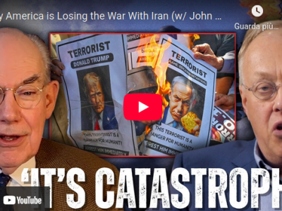Perché l’America sta perdendo la guerra con l’Iran (John Mearsheimer con Chris&nbsp;Hedges)